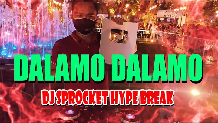 Dalamo Dalamo Tiktok Viral -Dj Sprocket Break Hype Remix