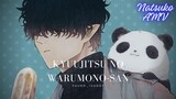 Kyuujitsu no warumono-san「AMV」- Yuuho