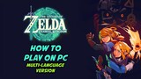 How to Play The Legend of Zelda Tears of the Kingdom on PC Multi-Language Version