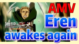 [Attack on Titan]  AMV | Eren awakes again