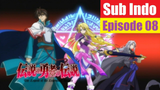 The Legend of Legendary Heroes Sub Indo Ep08