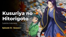 Kusuriya no Hitorigoto (Subtitle Indonesia) - Episode 12 - Season 1