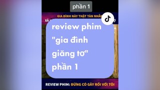 gia đình giăng tơ p1 reviewphim phimhay fypシ nguyenhuuphong