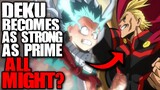 Will Deku Become as Strong as Prime All Might? / My Hero Academia