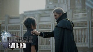 Final Fantasy xv:raja regis mengucapkan selamt tinggal kepada noctis(FANDUB INDONESIA)