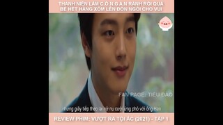 Review Phim: Vượt Ra Tội Ác (2021) - Tập 1 | Tiêu Đào Office