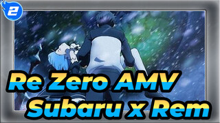 Re: Zero AMV
Subaru x Rem_2