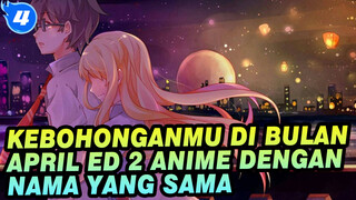 Kebohonganmu Di Bulan April
ED 2 anime dengan nama yang sama_4