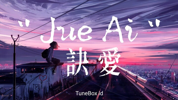 Jue Ai (訣愛) Farewell Love - Faye ( 詹雯婷 ) Lyrics | Ost Love Between Fairy and Devil