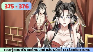 Truyện Audio l Truyện Xuyên Không - Mở Đầu Nữ Đế Làm Chính Cung - Tập 375 - 376 l TOFU Review