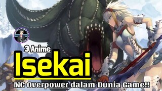 3 Daftar Rekomendasi Anime Isekai dengan MC yang Overpower dalam Dunia Game | Anime Gamedroid