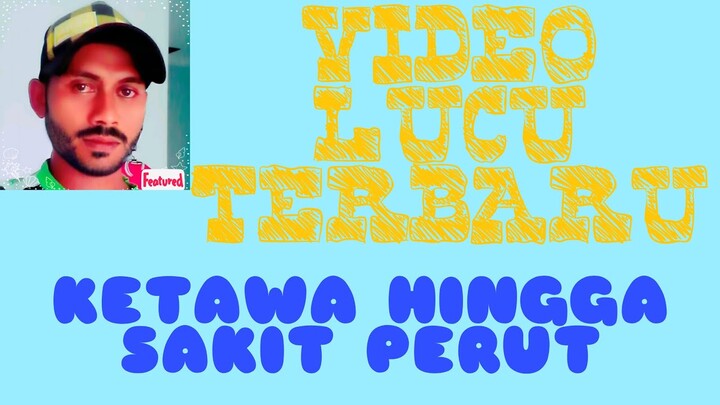 video lucu terbaru part 1
