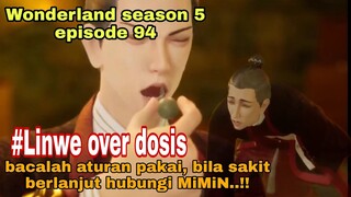 Kelebihan dosis || wonderland season 5 episode 94 || cerita wan jie xian zong