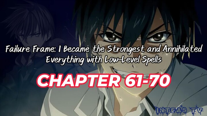 Failure Frame: I Became the Strongest and Annihilated... Chapter 61 to 70 Tagalog/Filipino Summary