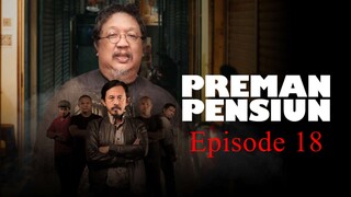 Preman Pensiun S1 Eps. 18