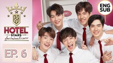 🇹🇭Hotel Stars (2019) Episode 6 [ENG SUB]