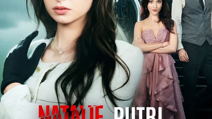 [Sulih Suara]Natalie, Putri yang Terbuang Full Bahasa Indonesia (GS)