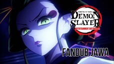 [FANDUB JAWA] Daki Ngamok - Kimetsu no Yaiba Entertainment District Arc