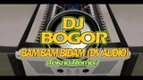 BAM BAM BIDAM Tekno Remix (DV AUDIO) DJ BOGOR