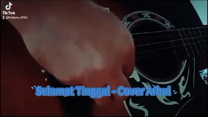 Selamat Tinggal - Cover Arhul