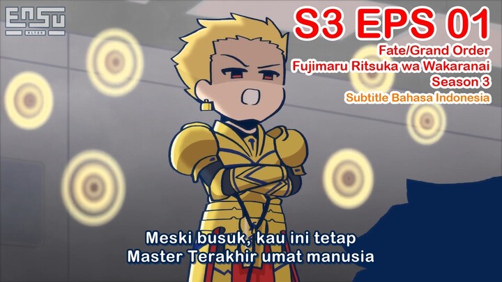 FGO Fujimaru Ritsuka wa Wakaranai Season 3 - Episode 01 - Subtitle Indonesia