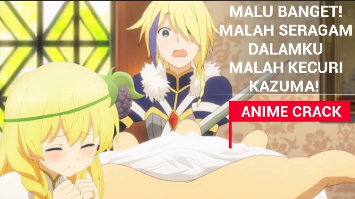 MALU BANGET SERAGAM DALAMKU MALAH KECURI KAZUMA! Anime Crack