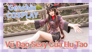 [Genshin, COSPLAY] Vũ Đạo Sexy Của Hu Tao