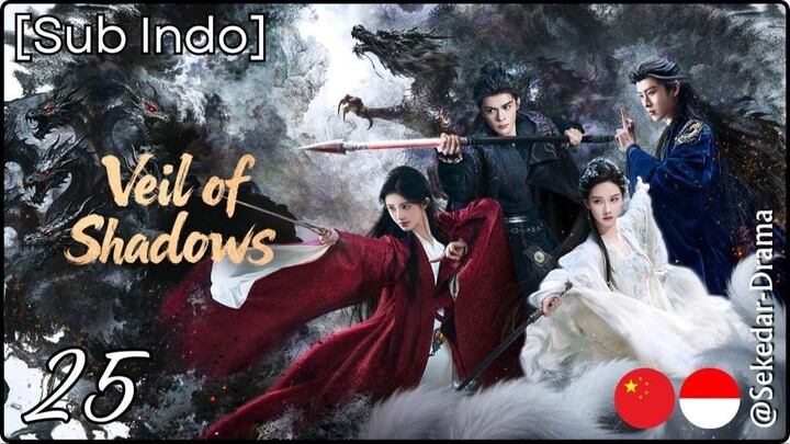 [Sub Indo] 𝖵𝖤𝖨𝖫 ᝪ𝖥 𝖲𝖧𝖠𝖣ᝪԜ𝖲 – Eps. 25 (2026)