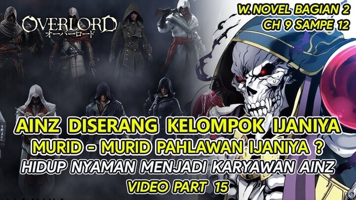 AINZ DISERANG KELOMPOK IJANIYA ! MURID PAHLAWAN_ - BAHAS TUNTAS OVERLORD UNTUK VERSI WNnya (PART 15)