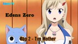 Edens Zero Tập 3 - Tìm Mother