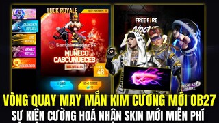 Free Fire | Vòng Quay Kim Cương Mới Trong OB27,Review Sự Kiện Cường Hoá Nhận Skin Mới Miễn Phí OB27