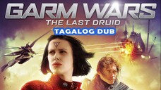 Garm-Wars- The Last Druid | Full Tagalog Dub