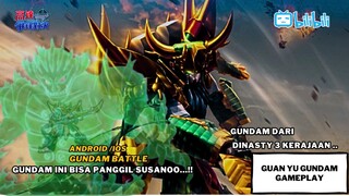 Guan Yu jadi Gundam.. !!! Punya Susanoo Mirip Shisui Uchiha..🔥🔥 | Gundam battle CN Gameplay