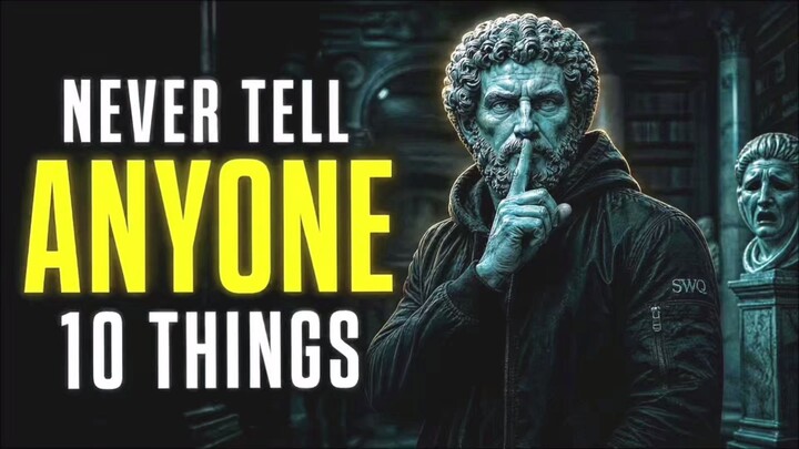 10 Things You Must Keep Secret | Stoicism