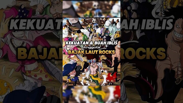 Semua kekuatan & buah iblis anggota Bajak Laut Rocks😱🔥 (serem semua!) #anime #onepiece #duniaanime