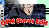 I Will Do My Best Because Of This Man! | OPM Boros Mixed Edit_2