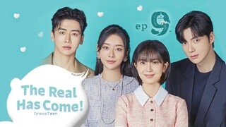 The Real Has Come! Episode 9 [ENG SUB]