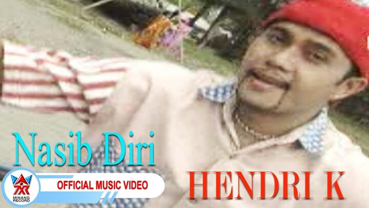 Hendri K - Nasib Diri [Official Music Video HD]