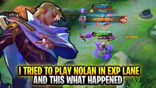 I TRIED TO PLAY NOLAN IN EXP LANE AND THIS WHAT HAPPENED ~ MLBB