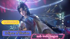 Eclipse of Illusion Eps 6 sub indo