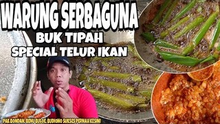 KULINER DI WARUNG SERBAGUNA SPECIAL TELUR IKAN - pak Bondan Benu buloe Budiono sukses pernah kesini