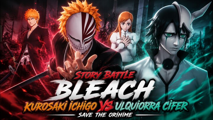 Story Battle Of BLEACH | KUROSAKI ICHIGO VS ULQUIORRA CIFER |