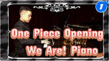 One Piece Opening - We Are! (Piano Solo)_1