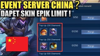 EVENT SERVER CHINA ? CUMA TOP UP DIAMOND DAPET SKIN EPIK LIMIT !!