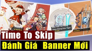 Đánh Giá 2 Banner Mới 1.6 - TIME TO SKIP - Genshin Impact