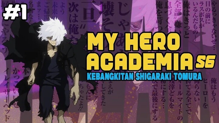 KEBANGKITAN SHIGARAKI TOMURA - My Hero Academia S6 (part 1)