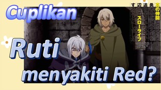 [Banished from the Hero's Party]Cuplikan | Ruti menyakiti Red?