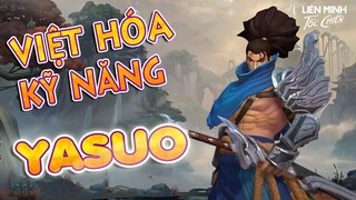 Yasuo, tiêu điểm tướng, Việt hóa kỹ năng | Liên Minh Tốc Chiến - Wild Rift