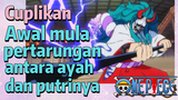 [One Piece] Cuplikan | Awal mula pertarungan antara ayah dan putrinya