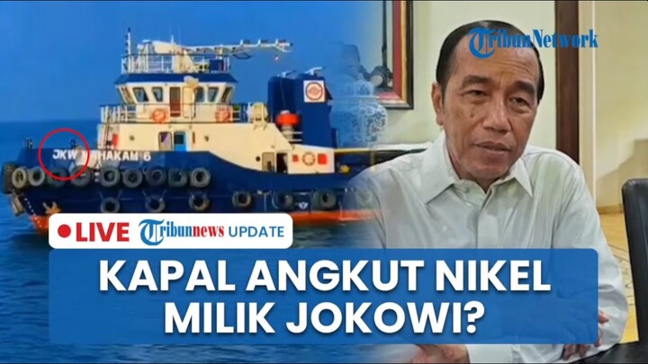 🔴LIVE: Geger Kapal Bernama JKW dan Iriana Diduga Angkut Nikel Raja Ampat, Warganet Kaitkan Jokowi